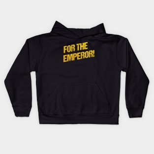 For The Emperor! Kids Hoodie